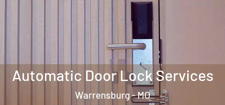 Automatic Door Lock Services Warrensburg - MO