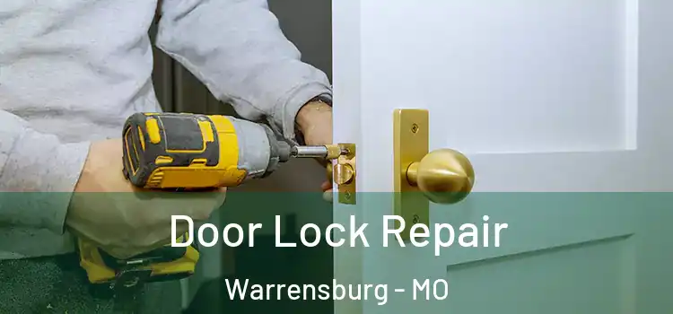 Door Lock Repair Warrensburg - MO