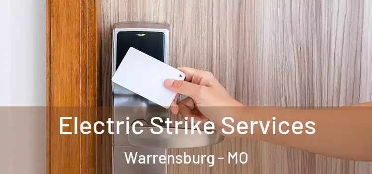  Electric Strike Services Warrensburg - MO